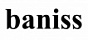 Baniss